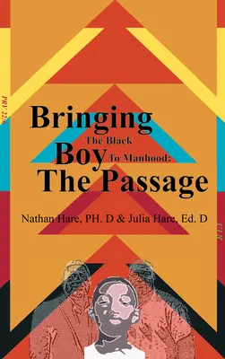 A fekete fiú férfivá nevelése: Az átjáró - Bringing the Black Boy to Manhood: The Passage