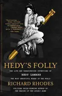 Hedy bolondsága: Hedy Lamarr, a világ legszebb nőjének élete és áttörő találmányai - Hedy's Folly: The Life and Breakthrough Inventions of Hedy Lamarr, the Most Beautiful Woman in the World