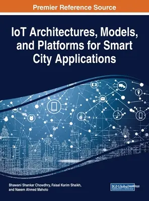 IoT-architektúrák, modellek és platformok az intelligens városi alkalmazásokhoz - IoT Architectures, Models, and Platforms for Smart City Applications