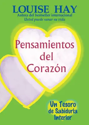 Pensamientos del Corazn: Un Tesoro de Sabiduria Interior