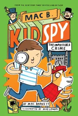 A lehetetlen bűntény (Mac B., kölyökkém #2), 2 - The Impossible Crime (Mac B., Kid Spy #2), 2