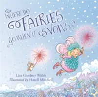 Hová mennek a tündérek, ha havazik? - Where Do Fairies Go When It Snows