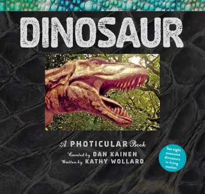 Dinoszaurusz: Egy fényképes könyv - Dinosaur: A Photicular Book