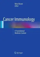 Rákimmunológia: Transzlációs orvostudományi kontextus - Cancer Immunology: A Translational Medicine Context