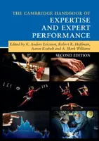 A szakértelem és a szakértői teljesítmény cambridge-i kézikönyve - The Cambridge Handbook of Expertise and Expert Performance