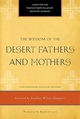 A sivatagi atyák és anyák bölcsessége - The Wisdom of the Desert Fathers and Mothers