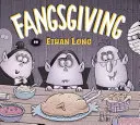 Ethan Long bemutatja a Fangsgivingot - Ethan Long Presents Fangsgiving