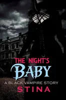 Az éjszaka gyermeke: A Black Vampire Story - The Night's Baby: A Black Vampire Story