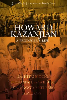 Howard Kazanjian: Egy producer élete - Howard Kazanjian: A Producer's Life