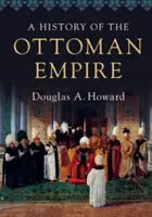 Az Oszmán Birodalom története - A History of the Ottoman Empire