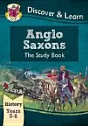 KS2 Discover & Learn: Történelem - Angolszászok Tanulmánykötet, 5. és 6. évfolyam - KS2 Discover & Learn: History - Anglo-Saxons Study Book, Year 5 & 6