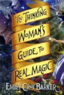 A gondolkodó nő útmutatója a valódi mágiához - Thinking Woman's Guide to Real Magic