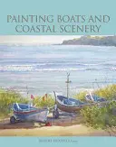 Hajók és part menti tájak festése - Painting Boats and Coastal Scenery