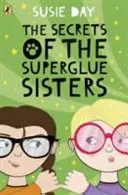 A szuperragasztó nővérek titkai - Secrets of the Superglue Sisters