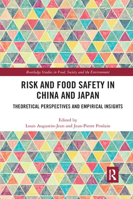 Kockázat és élelmiszerbiztonság Kínában és Japánban: Elméleti perspektívák és empirikus meglátások - Risk and Food Safety in China and Japan: Theoretical Perspectives and Empirical Insights