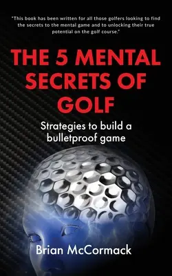 A golf 5 mentális titka - The 5 Mental Secrets of Golf