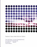 Az élettartam, a: Pearson New International Edition - Emberi fejlődés segítő szakemberek számára - Life Span, The: Pearson New International Edition - Human Development for Helping Professionals