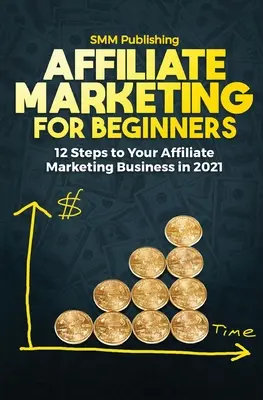 Affiliate marketing kezdőknek - Affiliate Marketing for Beginners