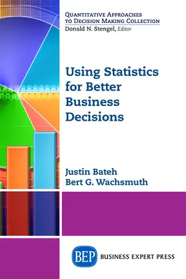 A statisztika felhasználása a jobb üzleti döntésekhez - Using Statistics for Better Business Decisions