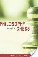 Filozófiai pillantások a sakkra - Philosophy Looks at Chess