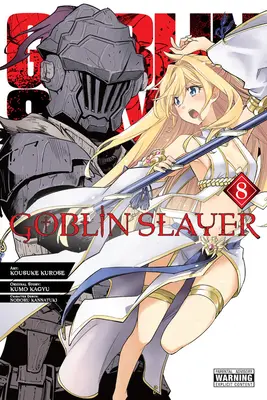 Goblin Slayer, 8. kötet (Manga) - Goblin Slayer, Vol. 8 (Manga)