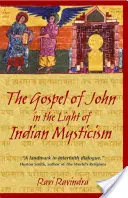 János evangéliuma az indiai misztika fényében - The Gospel of John in the Light of Indian Mysticism