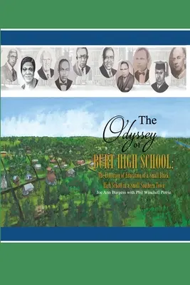 A Burt középiskola Odüsszeiája: Egy kis fekete középiskola oktatási fejlődése egy déli kisvárosban - The Odyssey of Burt High School: The Evolution of Education of a Small Black High School in a Small Southern Town