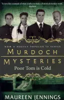 Murdoch Rejtélyek - Szegény Tom megfázott - Murdoch Mysteries - Poor Tom Is Cold