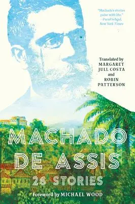 Machado de Assis: 26 történet - Machado de Assis: 26 Stories