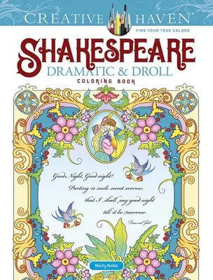 Creative Haven Shakespeare Drámai és dilis színezőkönyv - Creative Haven Shakespeare Dramatic & Droll Coloring Book