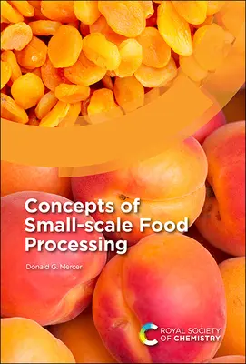 A kisléptékű élelmiszer-feldolgozás fogalmai - Concepts of Small-Scale Food Processing