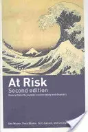 Kockázatban: természeti veszélyek, az emberek sebezhetősége és katasztrófák - At Risk: Natural Hazards, People's Vulnerability and Disasters