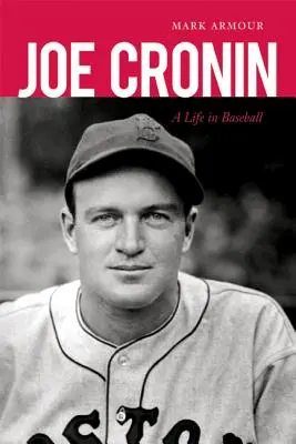 Joe Cronin: Egy élet a baseballban - Joe Cronin: A Life in Baseball