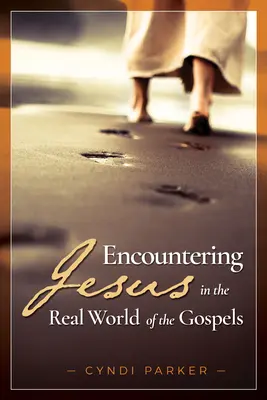 Találkozás Jézussal az evangéliumok valóságos világában - Encountering Jesus in the Real World of the Gospels