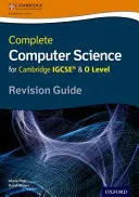 Complete Computer Science for Cambridge Igcserg & O Level Revision Guide (Teljes informatika a Cambridge Igcserg és O szinthez) - Complete Computer Science for Cambridge Igcserg & O Level Revision Guide