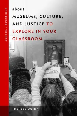 A múzeumokról, a kultúráról és az igazságszolgáltatásról az osztályteremben - About Museums, Culture, and Justice to Explore in Your Classroom