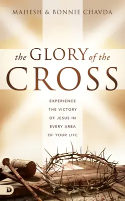 A kereszt dicsősége: Jézus győzelmének megtapasztalása életed minden területén - The Glory of the Cross: Experience the Victory of Jesus in Every Area of Your Life