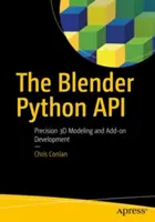 A Blender Python API: Precíziós 3D modellezés és kiegészítő fejlesztés - The Blender Python API: Precision 3D Modeling and Add-On Development