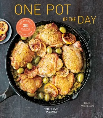 A nap egy fazeka (Egészséges táplálkozás, egyfazékos szakácskönyv, könnyű főzés): 365 recept az év minden napjára - One Pot of the Day (Healthy Eating, One Pot Cookbook, Easy Cooking): 365 Recipes for Every Day of the Year