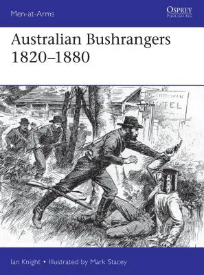 Ausztrál bushrangerek 1788-1880 - Australian Bushrangers 1788-1880