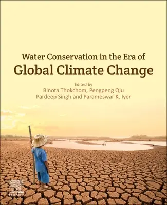 Vízvédelem a globális éghajlatváltozás korában - Water Conservation in the Era of Global Climate Change