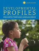 Fejlődési profilok: A születés előtti életkor a serdülőkorig - Developmental Profiles: Pre-Birth Through Adolescence