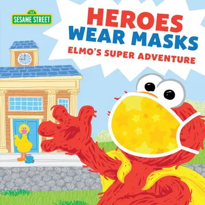 A hősök maszkot viselnek: Elmo szuper kalandja - Heroes Wear Masks: Elmo's Super Adventure