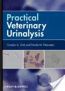 Gyakorlati állatorvosi vizeletvizsgálat - Practical Veterinary Urinalysis