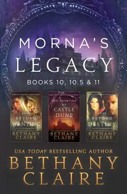 Morna öröksége: 10., 10.5. és 11. könyv: skót, időutazós románcok - Morna's Legacy: Books 10, 10.5 & 11: Scottish, Time Travel Romances