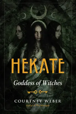 Hekaté: Hekaté: bohyně čarodějnic: historie a dějiny Hekaté: bohyně čarodějnic - Hekate: Goddess of Witches