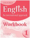 Oxford English: An International Approach: Munkafüzet 1 - Oxford English: An International Approach: Workbook 1