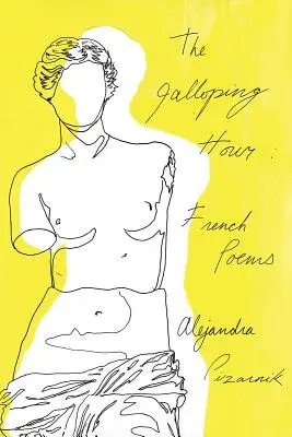 A galoppozó óra: Francia versek - The Galloping Hour: French Poems