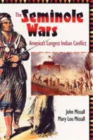 A Seminole-háborúk: Amerika leghosszabb indián konfliktusa - The Seminole Wars: America's Longest Indian Conflict