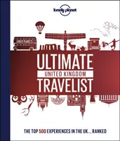 Lonely Planet's Ultimate United Kingdom Travelist (Egyesült Királyság) - Lonely Planet's Ultimate United Kingdom Travelist